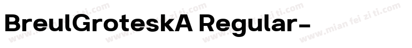 BreulGroteskA Regular字体转换